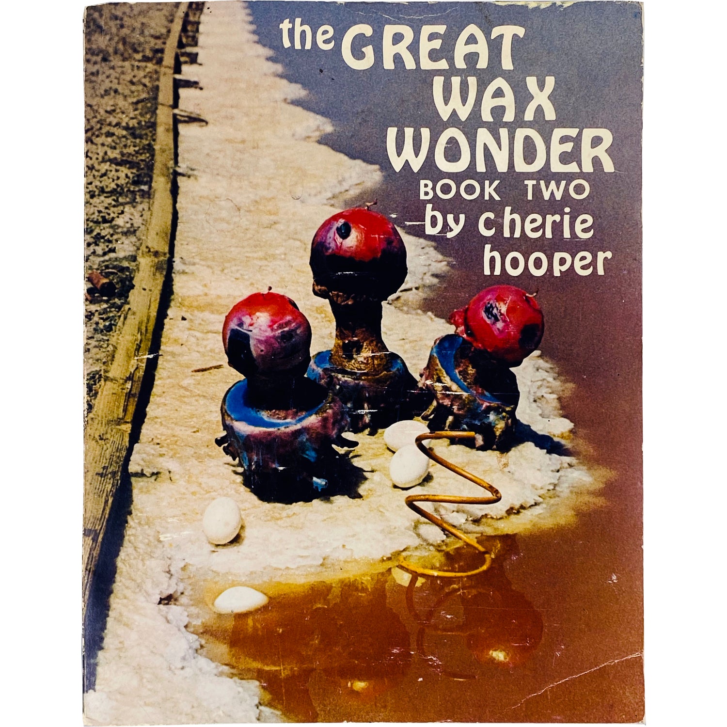 THE GREAT WAX WONDER - BOOK TWO